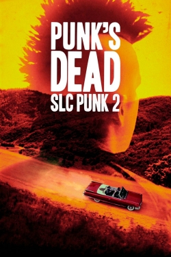 Watch Free Punk's Dead: SLC Punk 2 Movies HD Online 123Movies To