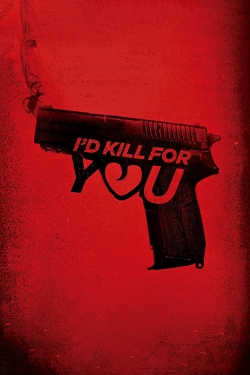 Watch Free I'd Kill for You Movies HD Online 123Movies To