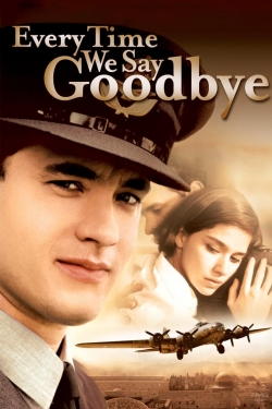 Watch Free Every Time We Say Goodbye Movies HD Online 123Movies To