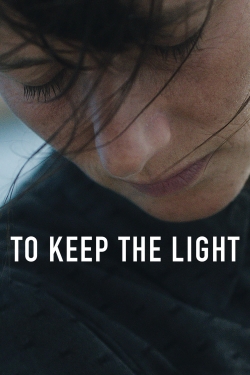 Watch Free To Keep the Light Movies HD Online 123Movies To