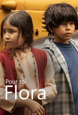 Watch Free Pour toi Flora Movies HD Online 123Movies To