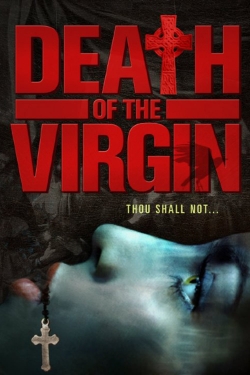 Watch Free Death of the Virgin Movies HD Online 123Movies To