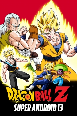 Watch Free Dragon Ball Z: Super Android 13! Movies HD Online 123Movies To