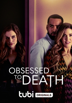 Watch Free Obsessed to Death Movies HD Online 123Movies To