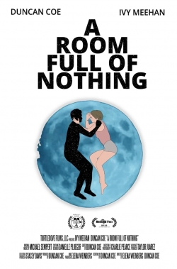 Watch Free A Room Full of Nothing Movies HD Online 123Movies To