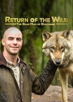 Watch Free Return of the Wild: The Bearman of Buncrana Movies HD Online 123Movies To