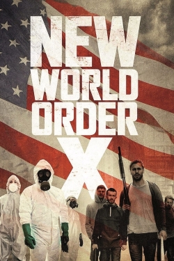 Watch Free New World Order X Movies HD Online 123Movies To