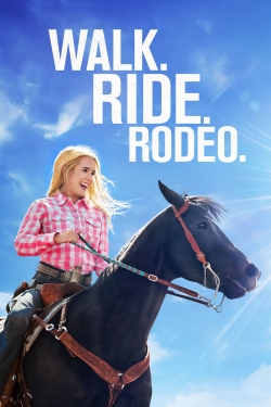 Watch Free Walk. Ride. Rodeo. Movies HD Online 123Movies To