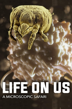 Watch Free Life on Us: A Microscopic Safari Movies HD Online 123Movies To