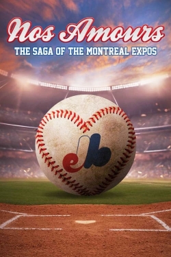 Watch Free Nos Amours: The Saga of the Expos of Montreal Movies HD Online 123Movies To