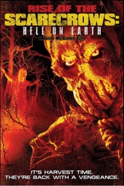 Watch Free Rise of the Scarecrows: Hell on Earth Movies HD Online 123Movies To