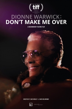 Watch Free Dionne Warwick: Don't Make Me Over Movies HD Online 123Movies To