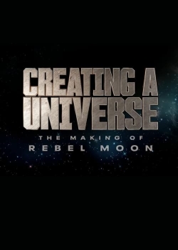 Watch Free Creating a Universe - The Making of Rebel Moon Movies HD Online 123Movies To