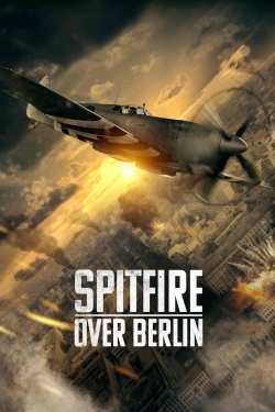 Watch Free Spitfire Over Berlin Movies HD Online 123Movies To