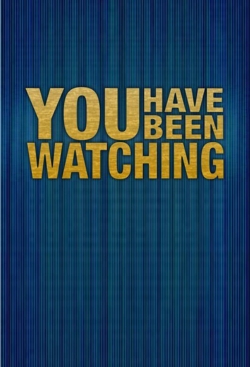 Watch Free You Have Been Watching Movies HD Online 123Movies To