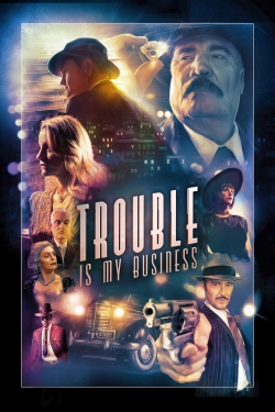 Watch Free Trouble Is My Business Movies HD Online 123Movies To