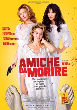 Watch Free Amiche da morire Movies HD Online 123Movies To